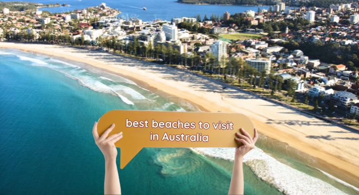 What are the best beaches to visit in Australia?